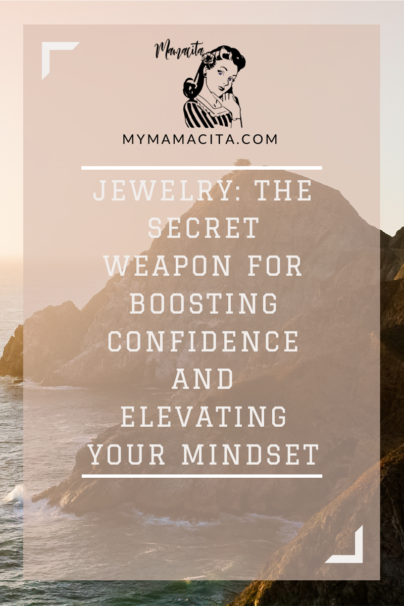 Jewelry: The Secret Weapon for Boosting Confidence and Elevating Your Mindset